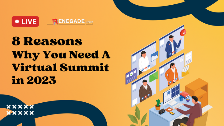 8 Reasons Why You Need A Virtual Summit in 2023